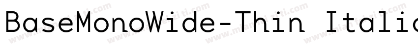 BaseMonoWide-Thin Italic字体转换